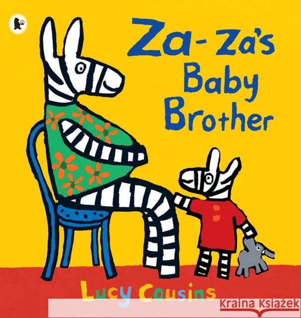 Za-za's Baby Brother Lucy Cousins 9781406335798 Walker Books Ltd - książka