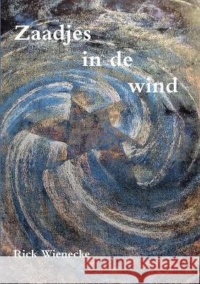 Zaadjes in de wind Rick Wienecke 9789657542453 Tsurtsina Publications - książka