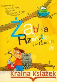 Żaba Rzekotka i jej drużyna HARMONIA Rycombel Ewa 9788371344152 Harmonia - książka