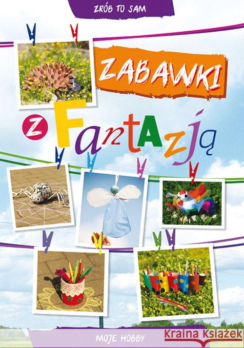 Zabawki z fantazją Guzowska Beata Buczkowska Ewa 9788378981220 Literat - książka