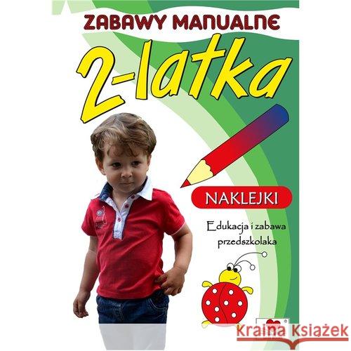 Zabawy manualne 2-latka  9788365691026 Love Books - książka