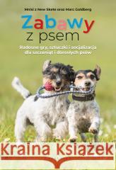 Zabawy z psem. Radosne gry, sztuczki... Mnisi z New Skete, Marc Goldberg 9788375799637 Galaktyka - książka
