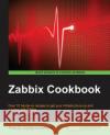 Zabbix Cookbook Patrik Uytterhoeven   9781784397586 Packt Publishing