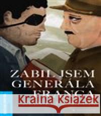 Zabil jsem generála Franca Joan-Lluís Lluís 9788076110304 Bourdon - książka