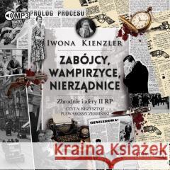 Zabójcy, wampirzyce, nierządnice. Audiobook Iwona Kienzler 9788382331394 Storybox - książka