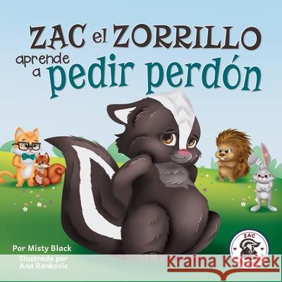 Zac el Zorrillo aprende a pedir perdón: Punk the Skunk Learns to Say Sorry (Spanish Edition) Black, Misty 9781951292386 Berry Patch Press LLC - książka
