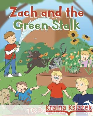 Zach and the Green Stalk Tc Buchanan 9781645316909 Newman Springs Publishing, Inc. - książka