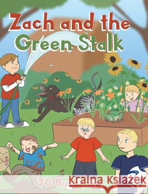 Zach and the Green Stalk Tc Buchanan 9781645316923 Newman Springs Publishing, Inc. - książka