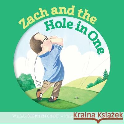 Zach and the Hole in One Rachel Baines Stephen Chou  9781625862136 Credo House Publishers - książka