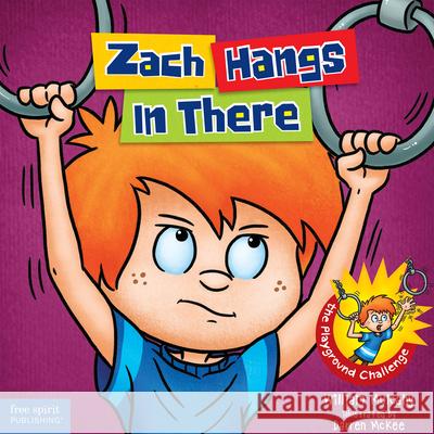 Zach Hangs in There William Mulcahy Darren McKee 9781631981623 Free Spirit Publishing - książka