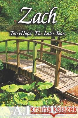 Zach: Torey Hope: The Later Years A. D. Ellis 9781942647126 A.D. Ellis Publishing - książka