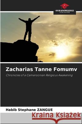 Zacharias Tanne Fomumv Habib Stéphane Zangue 9786204131467 Our Knowledge Publishing - książka