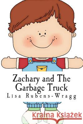 Zachary and The Garbage Truck Rubens-Wragg, Lisa M. 9781494215002 Createspace - książka