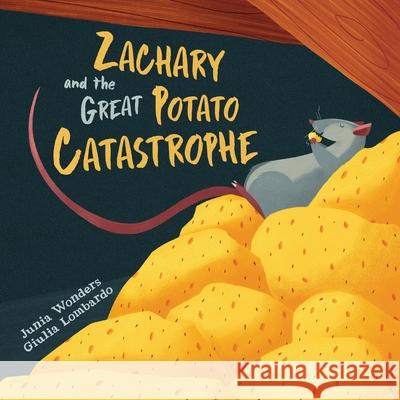 Zachary and the Great Potato Catastrophe Junia Wonders Giulia Lombardo 9783907130001 Gmuer Verlag - książka