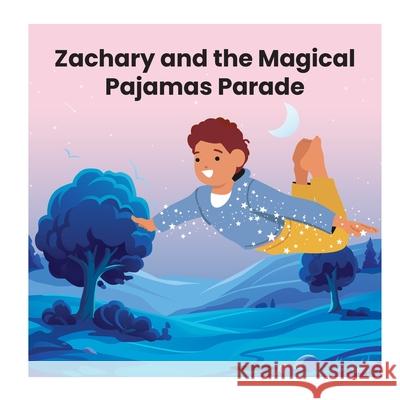 Zachary and the Magical Pajamas Parade Louise Casavant 9781997744115 Windsor Press - książka