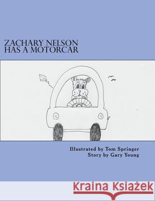 Zachary Nelson Has A Motorcar Young, Gary 9781722159337 Createspace Independent Publishing Platform - książka