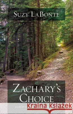 Zachary's Choice Suzy LaBonte 9780781413176 David C. Cook - książka