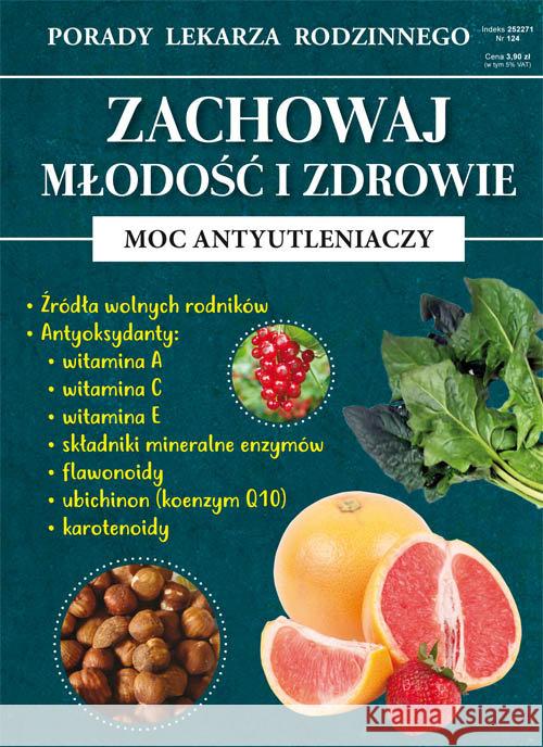 Zachowaj młodość i zdrowie Moc antyutleniaczy Kożuszek Radosław 9788381142755 Literat - książka