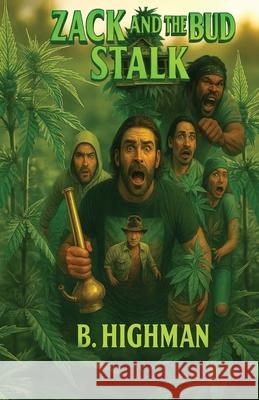 Zack and the Bud Stalk Bradley B. Phipps 9781088109076 Highman Press - książka