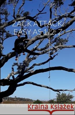Zack Attack: Easy as 1, 2, Z Gina Gerona-MacDowell 9781458303691 Lulu.com - książka