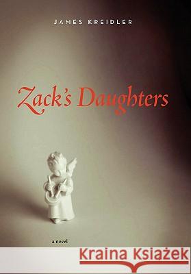 Zack's Daughters James Kreidler 9781456849429 Xlibris Corporation - książka