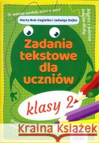 Zadania tekstowe dla uczniów kl. 2 Buk-Cegiełka Marta Dejko Jadwiga 9788365313751 Pryzmat - książka