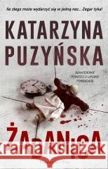 Żadanica Katarzyna Puzyńska 9788382950748 Prószyński i S-ka - książka