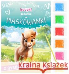 Zadanka & piaskowanki. Kucyki Wioleta Żyłowska 9788382079623 Skrzat - książka