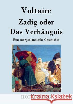 Zadig oder Das Verhängnis: Eine morgenländische Geschichte Voltaire 9783843031646 Hofenberg - książka