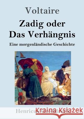 Zadig oder Das Verhängnis (Großdruck): Eine morgenländische Geschichte Voltaire 9783847847236 Henricus - książka