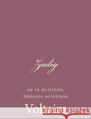 Zadig: ou la destinée, histoire orientale Voltaire 9781494434700 Createspace - książka