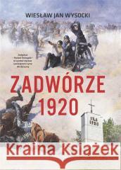 Zadwórze 1920 Wiesław Jan Wysocki 9788395249020 Fundacja Historia i Kultura - książka