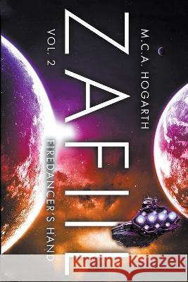 Zafiil Volume 2: FireDancer's Hand M C a Hogarth   9798223103608 M.C.A. Hogarth - książka