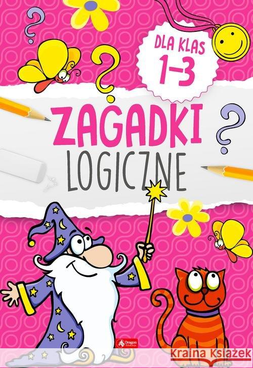 Zagadki logiczne dla klas 1-3 Opracowanie zbiorowe 9788381725675 Dragon - książka