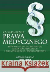 Zagadnienia prawa medycznego Rafał Patryn 9788301242732 PZWL - książka