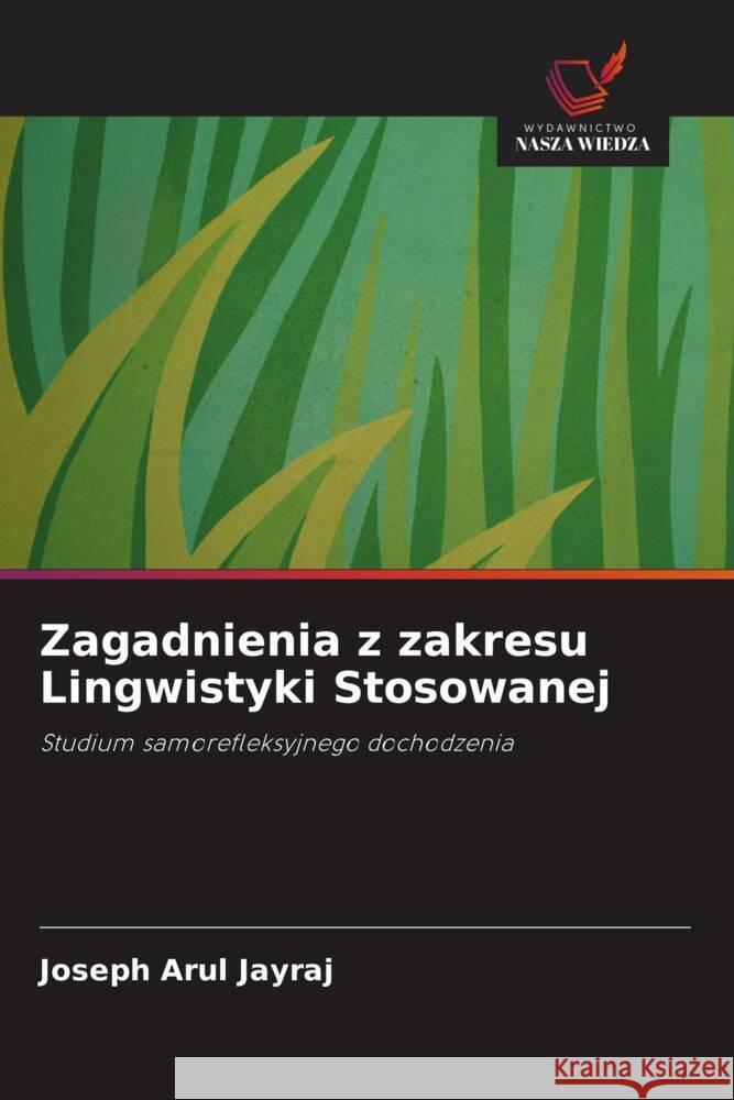 Zagadnienia z zakresu Lingwistyki Stosowanej Jayraj, Joseph Arul 9786202750677 Wydawnictwo Nasza Wiedza - książka