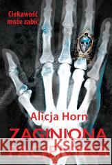 Zaginiona pacjentka Alicja Horn 9788397095212 Faros - książka