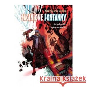 Zaginione Fontanny COTRINA JOSE ANTONIO, BOBILLO JUAN, ALAMO ALFREDO 9788396540362 ELEMENTAL - książka