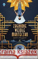 Zaginione wesołe miasteczko. Opowieść o Dicku.. Michael Moreci, Sas Milledge, Alicja Laskowska 9788328156432 Egmont - książka