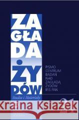 Zagłada Żydów nr.21 Karolina Panz 5902490428584 Stowarzyszenie Centrum Badań nad Zagładą Żydó - książka