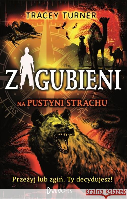 Zagubieni na pustyni strachu Turner Tracey 9788378746751 MAC Edukacja - książka