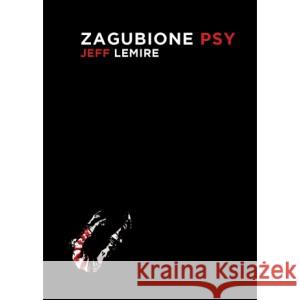 Zagubione psy LEMIRE JEFF 9788395867576 KBOOM - książka