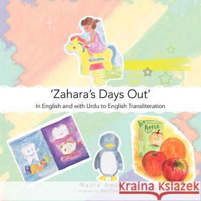 'Zahara's Days Out': In English and with Urdu to English Transliteration Amin, Nadia 9781467007269 Authorhouse - książka