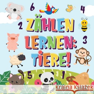 Zählen lernen Tiere!: Kannst du die Hunde, Elefanten und andere süße Tiere zählen? Superspaß Zählbuch für 2-4 jährige Kinder 123 Bilderbuch Kinderbücher, Pamparam 9781970177497 Semsoli - książka