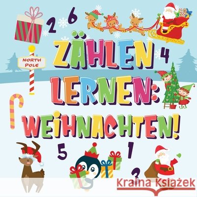 Zählen lernen Weihnachten!: Kannst du den Weihnachtsmann, das Rentier und den Schneemann finden und zählen? Spaßvolle Winter Weihnachten Zählbuch Kinderbücher, Pamparam 9781970177503 Semsoli - książka