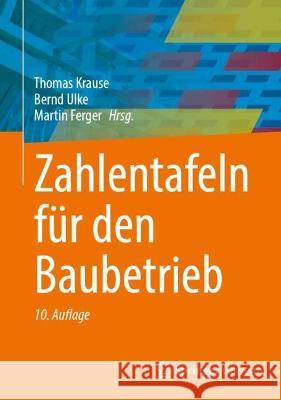 Zahlentafeln für den Baubetrieb Thomas Krause Bernd Ulke Martin Ferger 9783658413293 Springer Vieweg - książka
