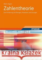 Zahlentheorie: Eine Einführung Mit Übungen, Hinweisen Und Lösungen Aigner, Martin 9783834818058 Vieweg+Teubner - książka
