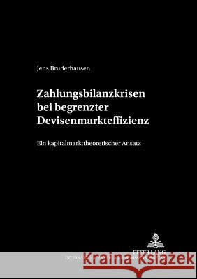 Zahlungsbilanzkrisen Bei Begrenzter Devisenmarkteffizienz: Ein Kapitalmarkttheoretischer Ansatz Schäfer, Wolf 9783631518908 Lang, Peter, Gmbh, Internationaler Verlag Der - książka