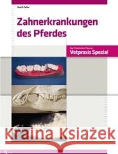 Zahnerkrankungen des Pferdes Keller, Horst   9783899930481 Schlütersche - książka