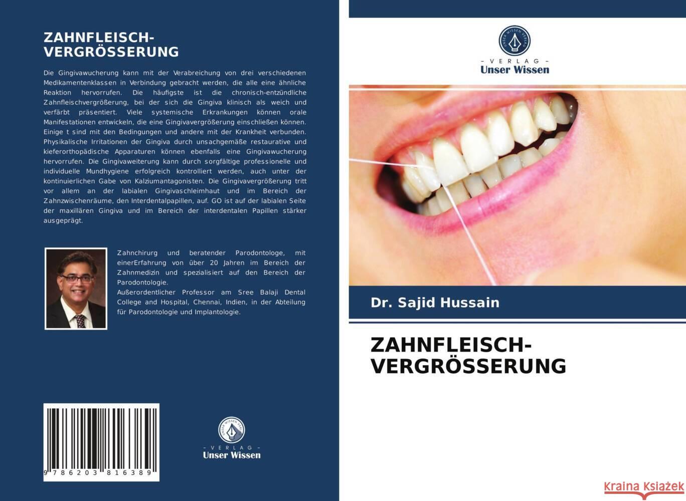 ZAHNFLEISCH- VERGRÖSSERUNG Hussain, Dr. Sajid 9786203816389 Verlag Unser Wissen - książka